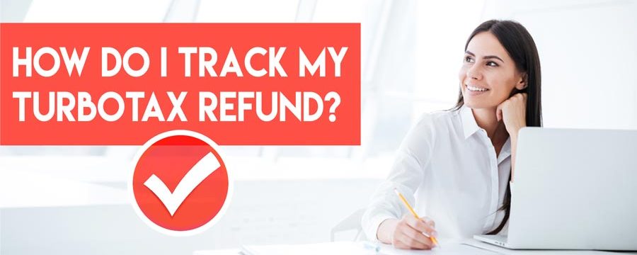 How Do I Track my Refund in TurboTax?